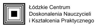 Łódzkie Centrum Doskonalenia Nauczycieli i Kształcenia Praktycznego